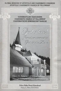 Karismaatiline osaduskirik. Charismatic church of fellowship. Charismatische Gemeinschaftskirche