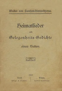 Heimatlieder und Gelegenheits-Gedichte eines Balten