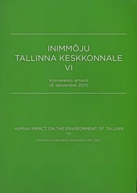 Inimmõju Tallinna keskkonnale. Human impact on the environment of Tallinn