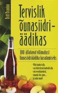 Tervislik õunasiidriäädikas