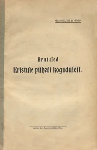 Arutused Kristuse pühast kogudusest