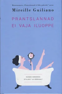 Prantslannad ei vaja iluoppe