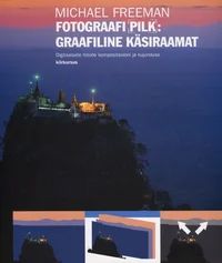 Fotograafi pilk: graafiline käsiraamat
