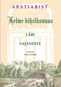 Arstiabist Helme kihelkonnas läbi sajandite