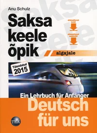 Deutsch für uns. Saksa keele õpik algajale