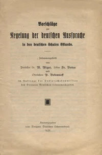 Vorschläge zur Regelung der deutschen Aussprache in den deutschen Schulen Estlands