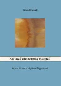 Kaotatud eneseaustuse otsinguil