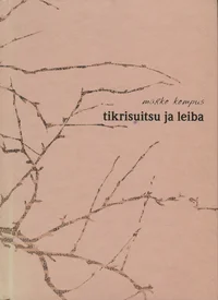 Tikrisuitsu ja leiba