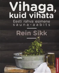 Vihaga, kuid vihata