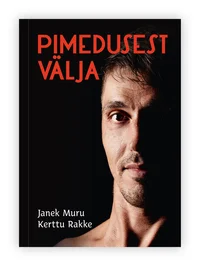 Pimedusest välja