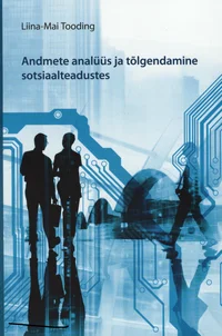 Andmete analüüs ja tõlgendamine sotsiaalteadustes