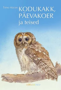 Kodukakk, päevakoer ja teised