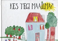 Kes tegi maailma?