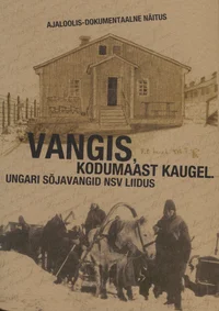 Vangis, kodumaast kaugel