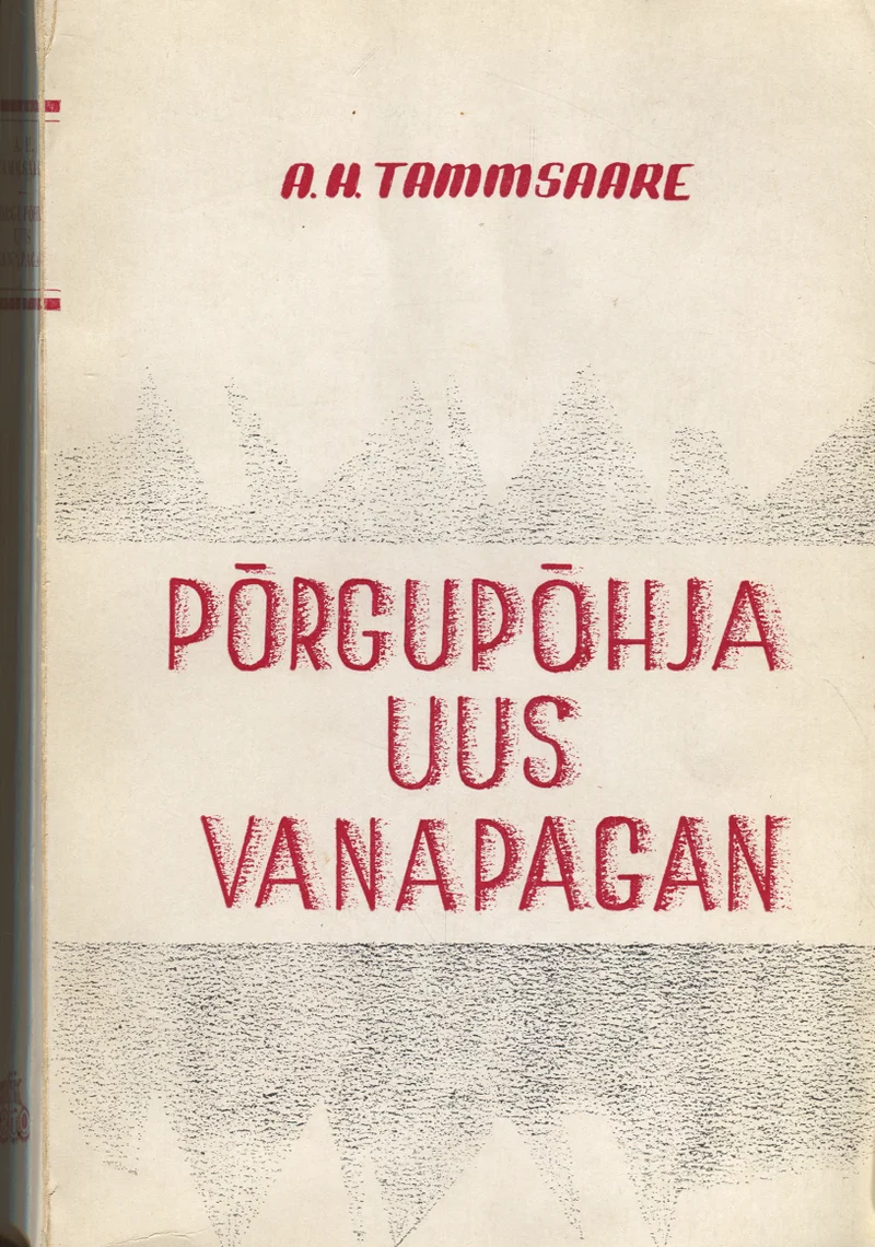 Põrgupõhja uus Vanapagan - Anton Hansen Tammsaare (Orto, 1952). Minimalistlik kaanekujundus helepruunil taustal, millel on käsitsi joonistatud must okaspuumets horisontaalse ribana. Lihtne ja tagasihoidlik kujundus tüpograafilise rõhuasetusega.