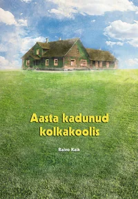 Aasta kadunud kolkakoolis