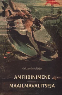 Amfiibinimene. Maailmavalitseja