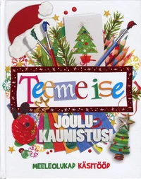 Teeme ise jõulukaunistusi