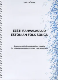 Eesti rahvalaulud. Estonian Folk Songs