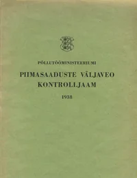 Piimasaaduste Väljaveo Kontrolljaama aastaraamat. Yearbook of the Dairy Produce Export Control Station. 1938