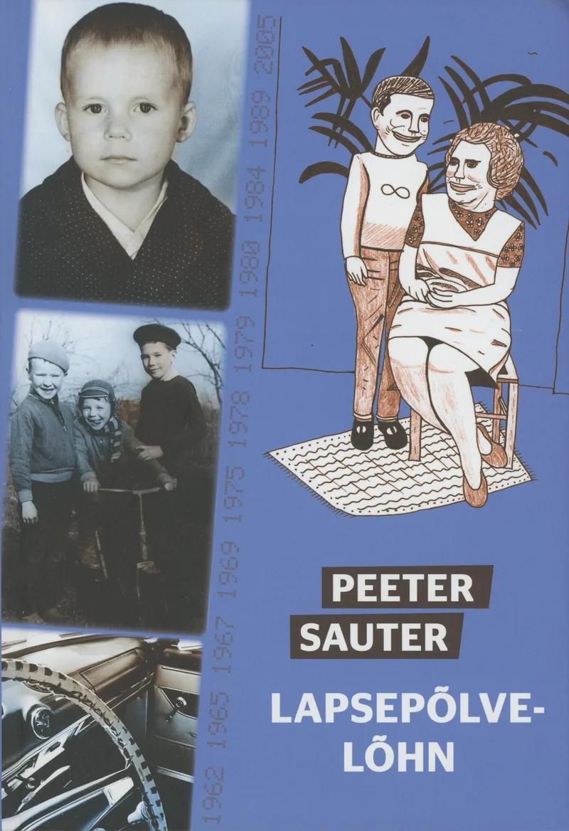 Lapsepõlvelõhn - Peeter Sauter (Petrone Print, 2015). Sinisel taustal on vasakul pool must-valged arhiivifotod (lapse portreefoto, paarifoto ja detailifoto), paremal aga värviline joonistus, mis kujutab kahte inimest toolil istumas troopilise taime kõrval.