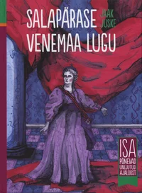 Salapärase Venemaa lugu