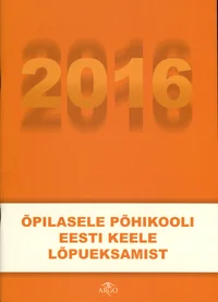 Õpilasele põhikooli eesti keele lõpueksamist 2016