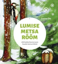 Lumise metsa rõõm