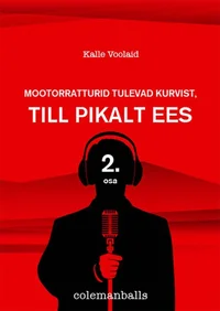 Mootorratturid tulevad kurvist, Till pikalt ees!