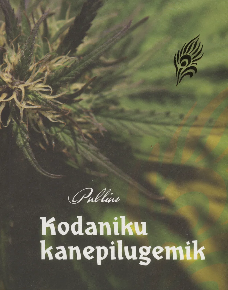 Kodaniku kanepilugemik - Publius (Mondegreen, 2015). Kaanel domineerib lähivõte õitsevast kanepitaimest rohelistes ja tumedates toonides. Kaane alumine osa on hele, kreemjasvalge taustaga, kus asub pealkiri elegantses käekirjas ja trükitähtedes.