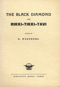 The black diamond. Rikki-Tikki-Tavi
