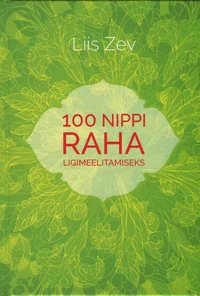 100 nippi raha ligimeelitamiseks
