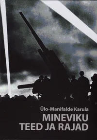 Mineviku teed ja rajad