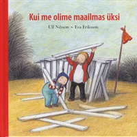 Kui me olime maailmas üksi