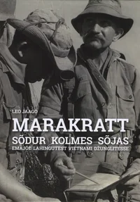 Marakratt. Sõdur kolmes sõhas