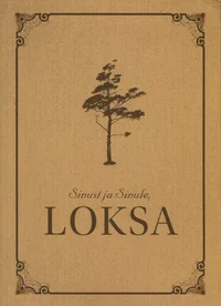 Sinust ja Sinule, Loksa