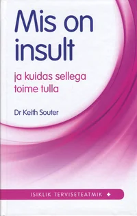 Mis on insult ja kuidas sellega toime tulla