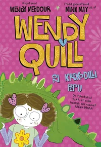 Wendy Quill on krokodilli pepu