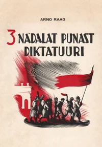 Kolm nädalat punast diktatuuri