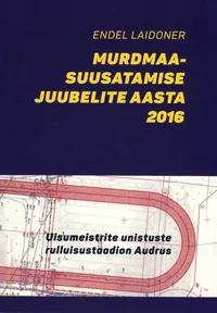Murdmaasuusatamise juubelite aasta 2016