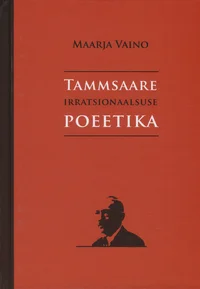 Tammsaare irratsionaalsuse poeetika