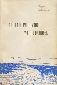 Tuuled puhuvad vaimudemäelt