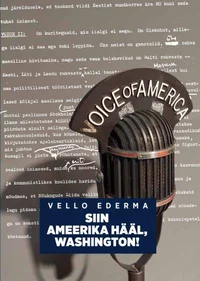 Siin Ameerika Hääl, Washington!