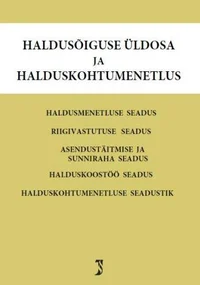 Haldusõiguse üldosa ja halduskohtumenetlus