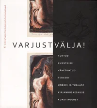 Varjust välja!