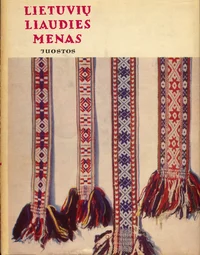 Lietuviu liaudies menas. Литовское народное искусство