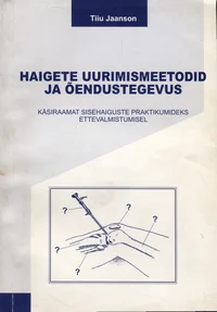 Haigete uurimismeetodid ja õendustegevus