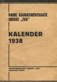 Paide Kaubatarvitajate Ühisuse «Iva» kalender 1938