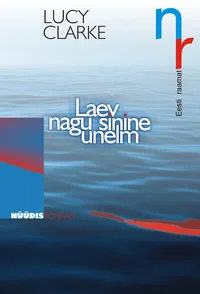 Laev nagu sinine unelm