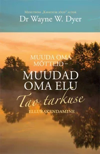 Muuda oma mõtteid - muuda oma elu